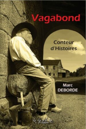 Vagabond, Conteur d’Histoires – Marc Deborde