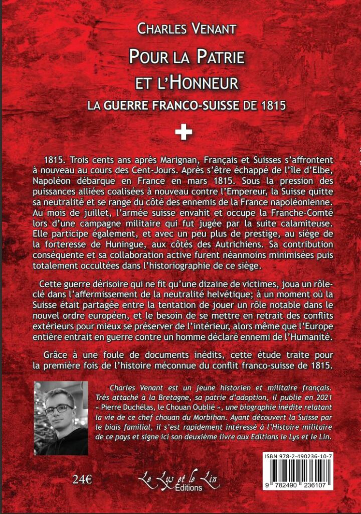 Pour la Patrie et l’Honneur, la guerre francosuisse de 1815 Charles Venant le Lys et le Lin