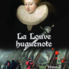 LH2 La Louve huguenote, tome 2 – Alain Perrocheau