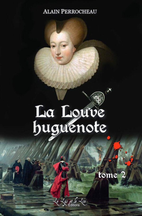 LH2 La Louve huguenote, tome 2 – Alain Perrocheau