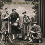 Soldats du Pape et de la France - Jérôme Biteau, Jacky Beaulieu et Patrick Nouaille-Degorce